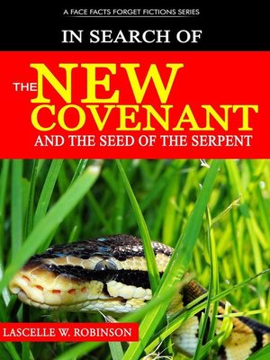 cover image of In Search of the New Covenant & the Seed of the Serpent